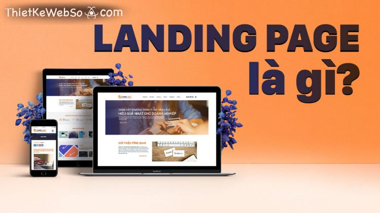 Thiết kế web Landing Page là gì?