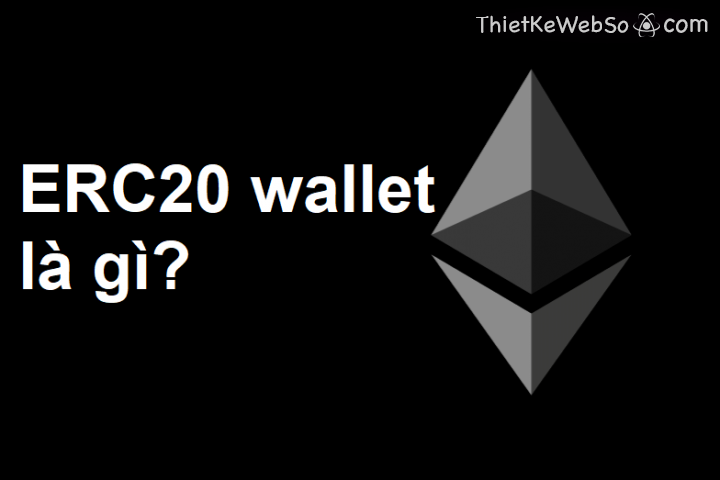 ERC20 wallet là gì?