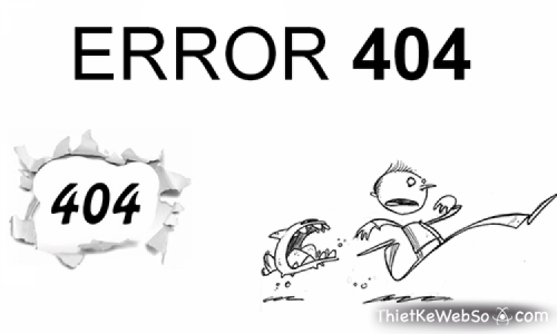 Tìm hiểu về trang báo lỗi 404 và cách khắc phục