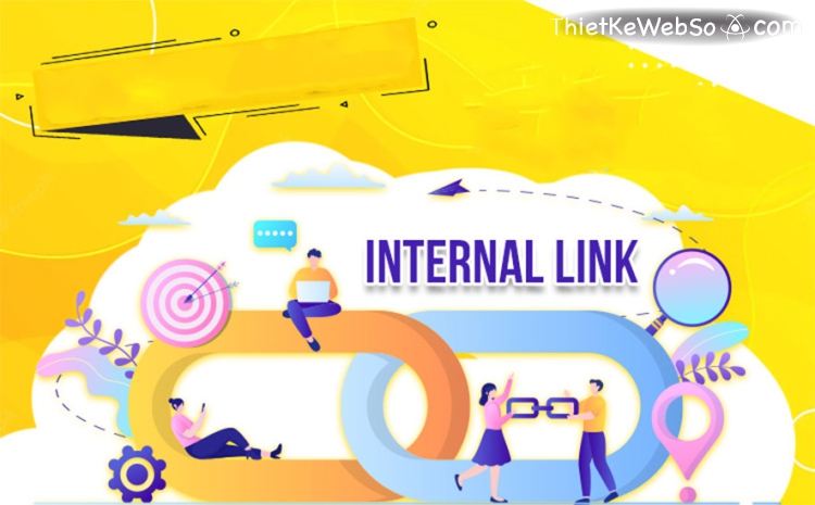 Internal link là gì và quan trọng như thế nào?