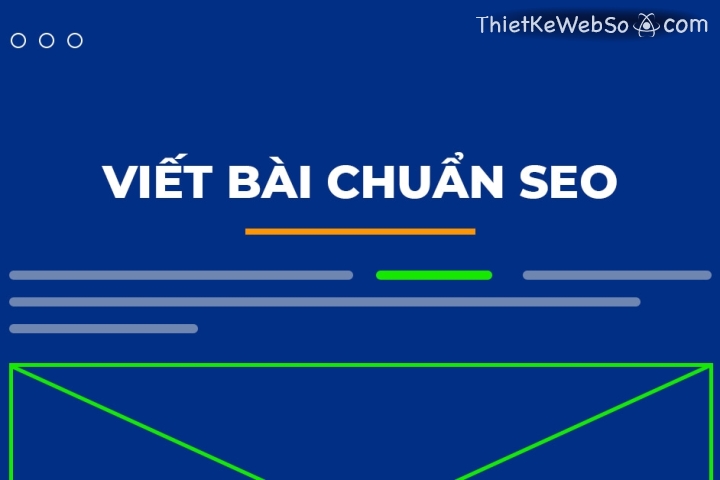 Viết bài chuẩn SEO là gì?