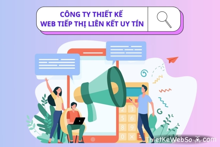 Công ty thiết kế web tiếp thị liên kết uy tín