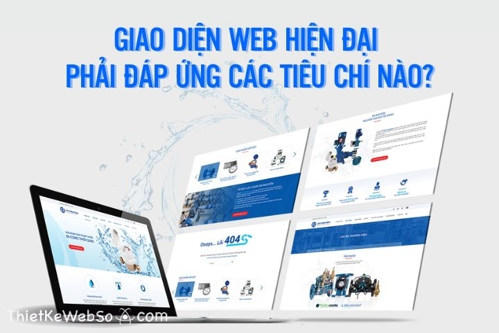 Giao diện web hiện đại phải đáp ứng các tiêu chí nào?