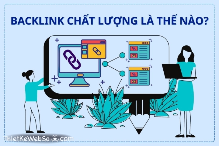 Backlink chất lượng là thế nào?