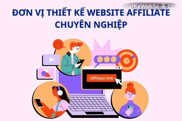 Đơn vị thiết kế website affiliate chuyên nghiệp