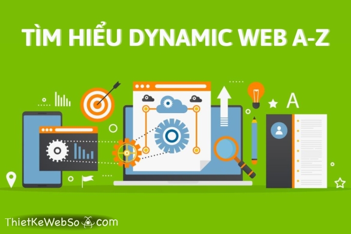 Tìm hiểu dynamic web A-Z