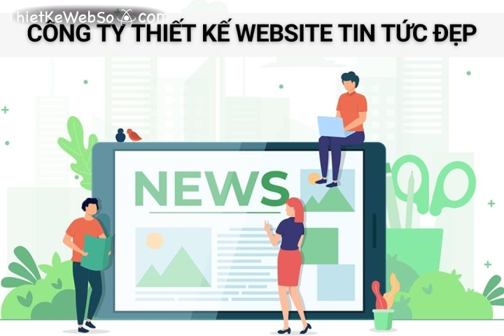 Công ty thiết kế website tin tức đẹp